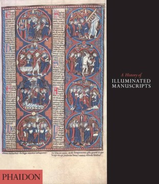 A history of illuminated manuscripts cover