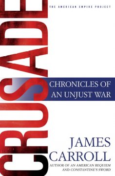 Crusade : chronicles of an unjust war  