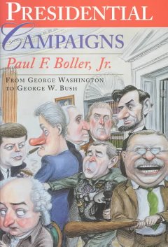 presidential campaigns :from george washington to george w. bush cover