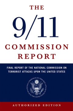 The 9/11 Commission report : final report of the National Commission on Terrorist Attacks upon the United States. cover