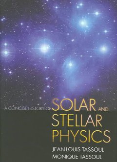 A concise history of solar and stellar physics   