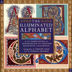 illuminated alphabet :creating decorative calligraphy cover