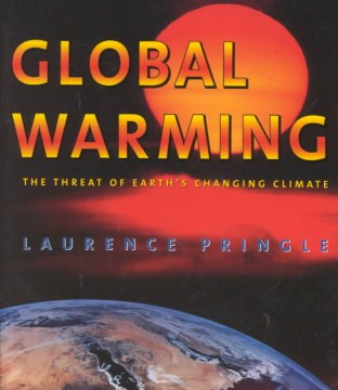 Global warming : the threat of Earth's changing climate  