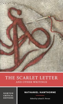 The scarlet letter and other writings : authoritative texts, contexts, criticism  