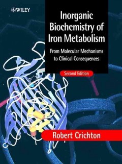 Inorganic biochemistry of iron metabolism from molecular mechanisms to clinical consequences  