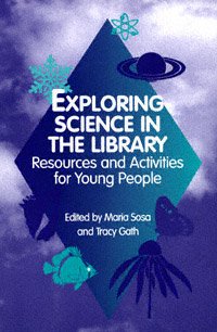 Exploring science in the library resources and activities for young people  