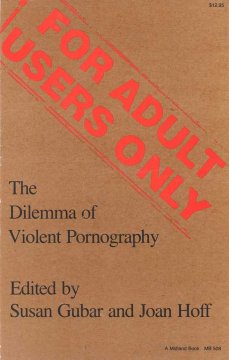 For adult users only the dilemma of violent pornography  