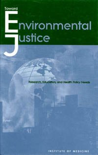 Toward environmental justice research, education, and health policy needs  