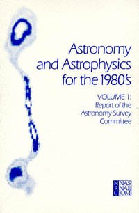 Astronomy and astrophysics for the 1980's.  Vol. 1, Report of the astronomy survey committee