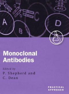 Monoclonal antibodies a practical approach  