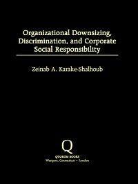 Organizational downsizing, discrimination and corporate social responsibility  