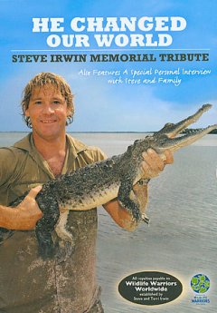 He changed our world Steve Irwin memorial tribute. 
