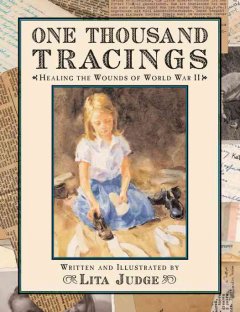 One thousand tracings : healing the wounds of World War II