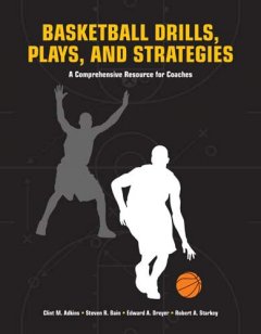 basketball drills, plays, and strategies :a comprehensive resource for coaches cover