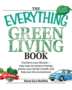 The everything green living book : easy ways to conserve energy, protect your family's health, and help save the environment cover