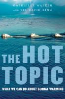 The hot topic : what we can do about global warming  