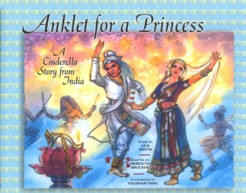 Anklet for a princess : a Cinderella story from India cover