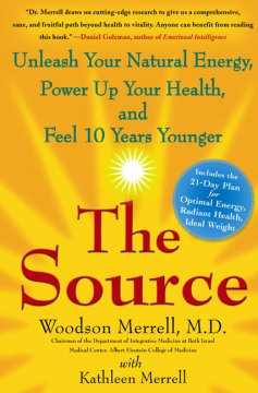 The source : unleash your natural energy, power up your health, and feel 10 years younger  