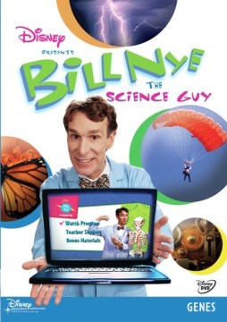 Bill Nye the science guy.  Genes