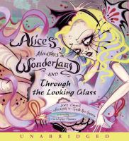 Alice's adventures in Wonderland and, Through the looking glass  