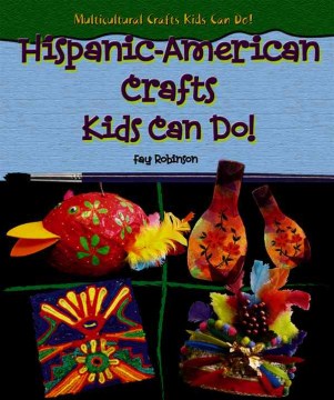 Hispanic-American crafts kids can do!