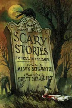 Scary stories to tell in the dark : collected from folklore