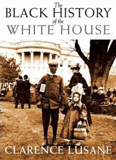 The Black history of the White House cover