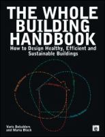 The whole building handbook : how to design healthy, efficient and sustainable buildings  