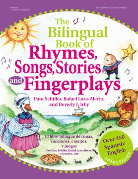 The bilingual book of rhymes, songs, stories, and fingerplays : el libro bilingue de rimas, canciones, cuentos y juegos