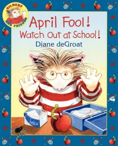 April Fool! : watch out at school!  