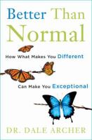 Better than normal how what makes you different can make you exceptional  