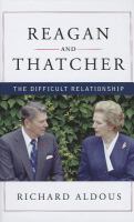 Reagan and Thatcher : the difficult relationship  