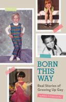 born this way :real stories of growing up gay