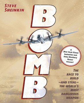 Bomb : the race to build - and steal - the world's most dangerous weapon