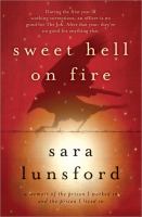 sweet hell on fire :a memoir of the prison i worked in and the prison i lived in cover