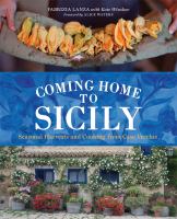 coming home to sicily :seasonal harvests and cooking from case vecchie