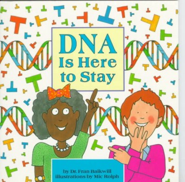 DNA is here to stay   