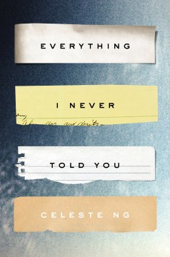 Everything I never told you : a novel cover