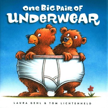 One Big Pair of Underwear by Laura Gehl