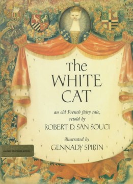 The white cat : an Old French fairy tale - Free Library Catalog