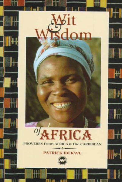 Wit & wisdom of Africa : proverbs from Africa & the Caribbean - Free ...