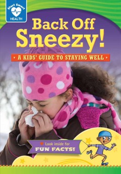 Back off, sneezy! : a kids' guide to staying well cover