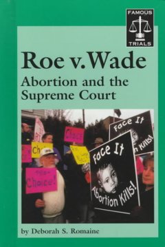 Roe v. Wade : abortion and the Supreme Court - Cover Image