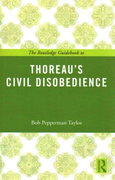 The Routledge Guidebook to Thoreau's Civil Disobedience   