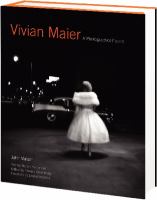 Vivian Maier : a photographer found