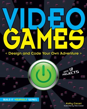 Video games : design and code your own adventure  