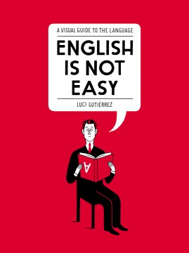 English is not easy : a visual guide to the language