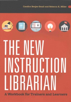 The new instruction librarian : a workbook for trainers and learners  