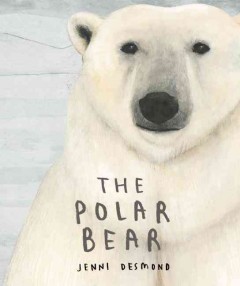The Polar Bear by Jenni Desmond