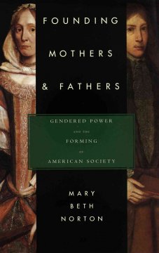 Founding mothers & fathers : gendered power and the forming of American society  